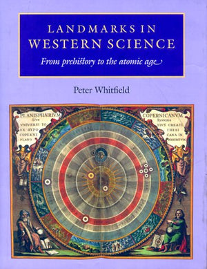 Landmarks in Western Science: From Prehistory to the Atomic Age,Used