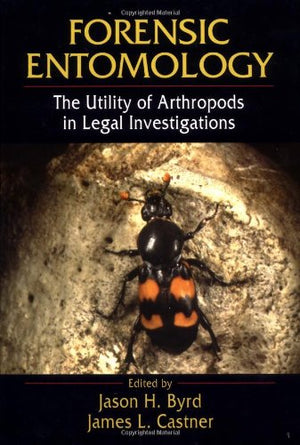Forensic Entomology: The Utility of Arthropods in Legal Investigations,Used