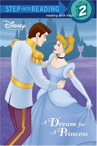 A Dream For A Princess (Disney Princess) (Step Into Reading),New