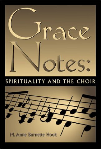 Grace Notes: Spirituality and the Choir,Used
