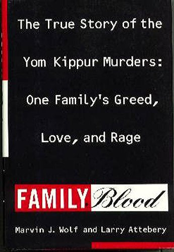 Family Blood: The True Story Of Yom Kippur Murders : One Family'S Greed, Love, And Rage,Used