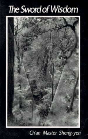 The Sword Of Wisdom: Lectures On The Song Of Enlightenment-used