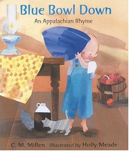 Blue Bowl Down: An Appalachian Rhyme-New Condition
