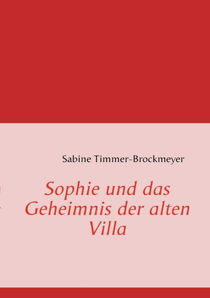 Sophie und das Geheimnis der alten Villa (German Edition),Used