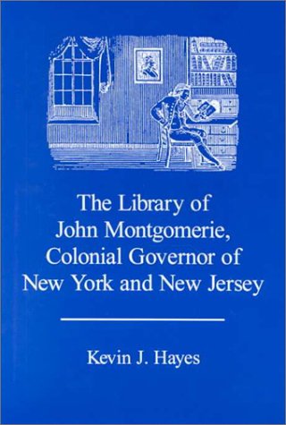 The Library of John Montgomerie, Colonial Governor of New York and New Jersey,Used