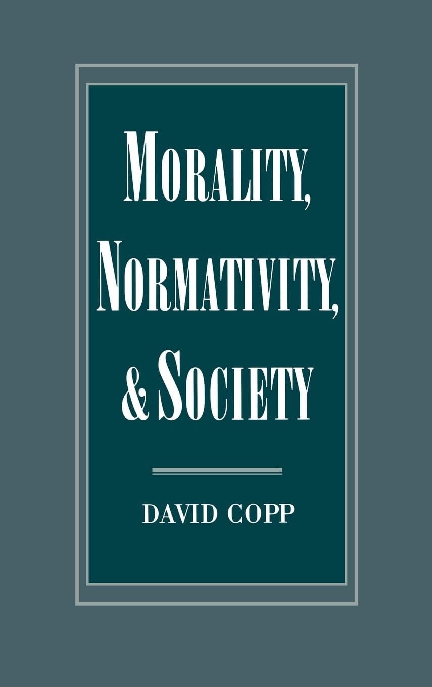 Morality, Normativity, and Society,Used