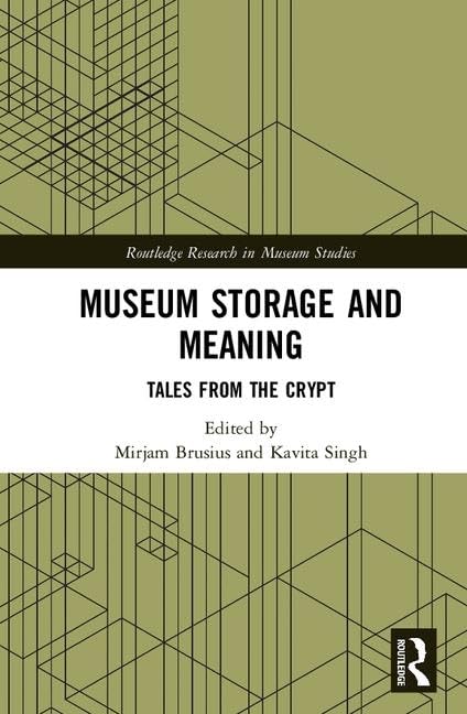 Museum Storage and Meaning: Tales from the Crypt (Routledge Research in Museum Studies),Used