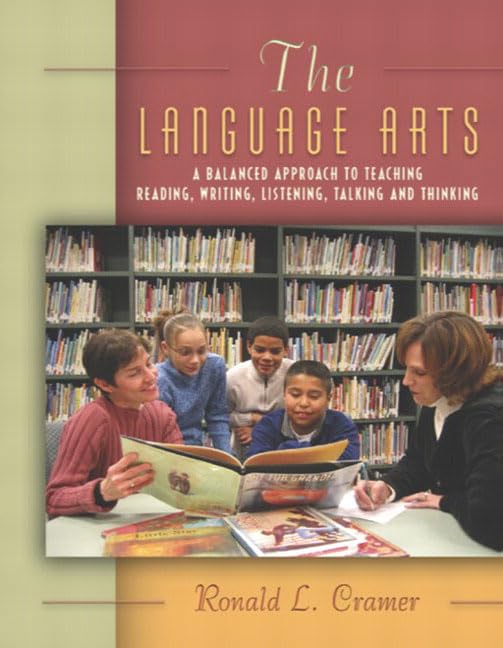 The Language Arts: A Balanced Approach to Teaching Reading, Writing, Listening, Talking, and Thinking,Used