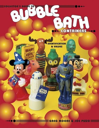 Collectors Guide to Bubble Bath Containers: Identification & Values,New