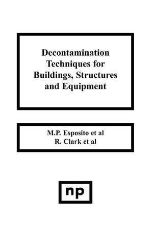 Decontamination Techniques For Buildings, Structures And Equipment (Pollution Technology Review,),Used