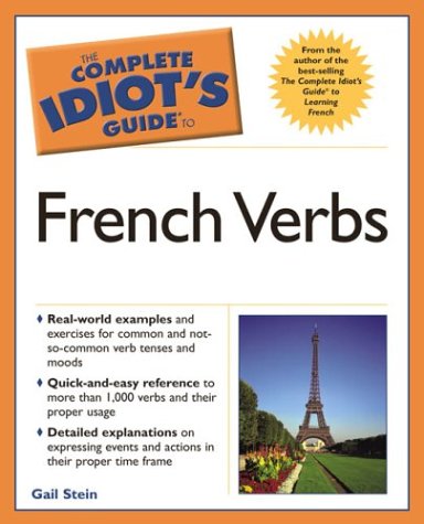 Complete Idiot'S Guide To French Verbs (The Complete Idiot'S Guide)