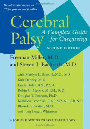 Cerebral Palsy: A Complete Guide For Caregiving (A Johns Hopkins Press Health Book)