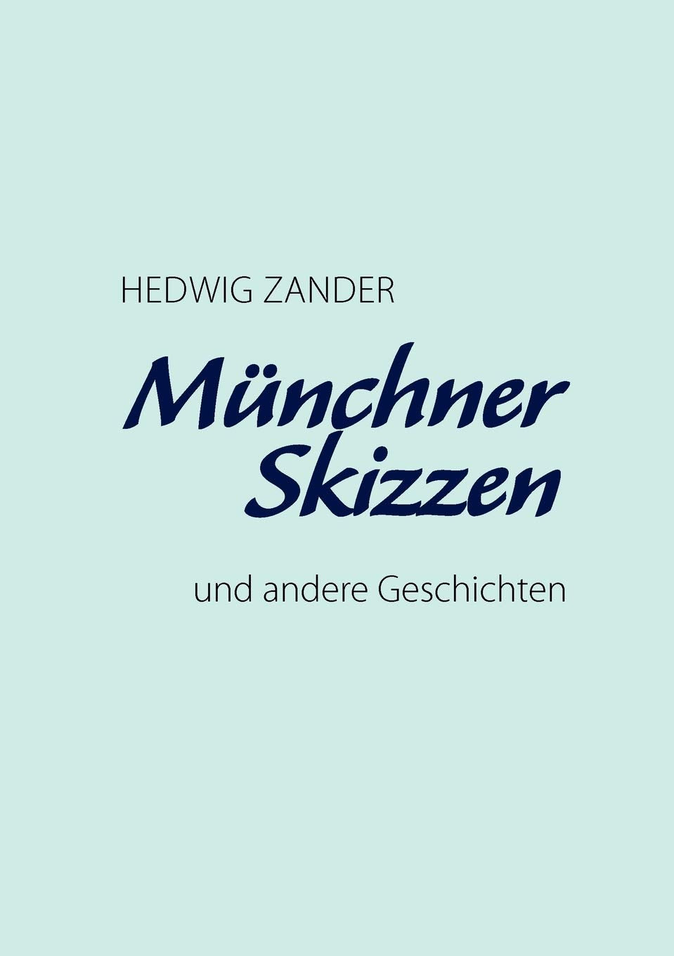 Mnchner Skizzen: und andere Geschichten (German Edition),Used