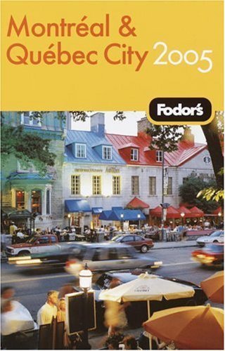 Fodor's Montreal and Quebec City 2005 (Travel Guide),Used