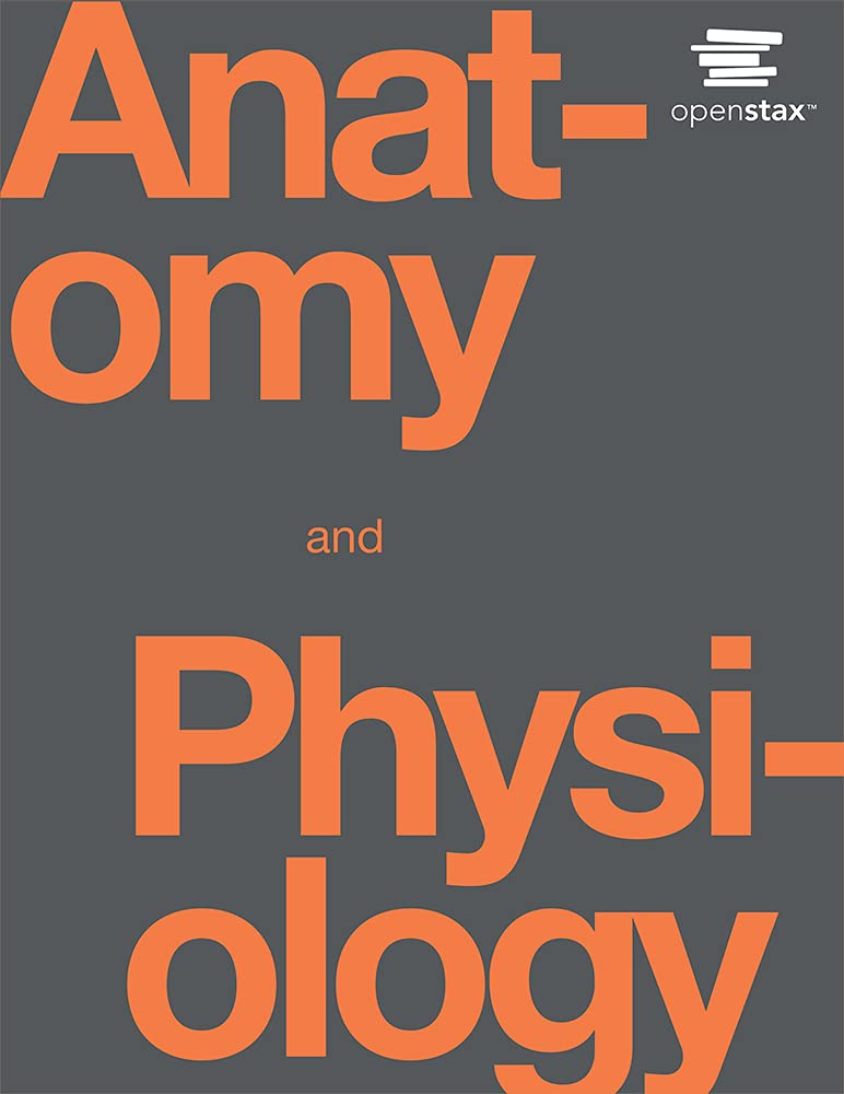 Anatomy and Physiology by OpenStax (Official Print Version, hardcover, full color),Used