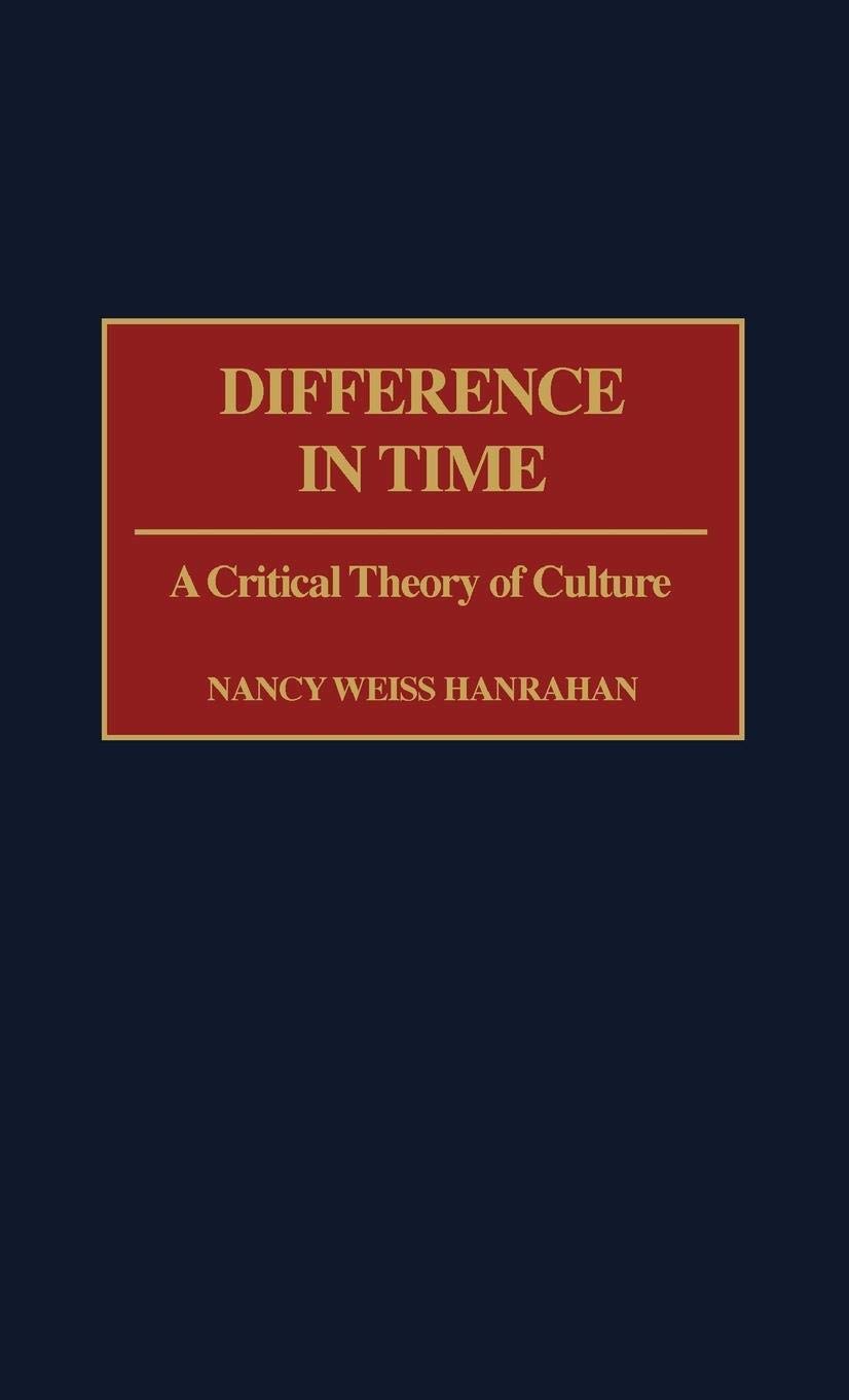 Difference In Time: A Critical Theory Of Culture,Used