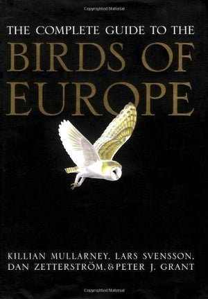The Complete Guide to the Birds of Europe by Princeton University Press - Essential Birdwatching Reference Book