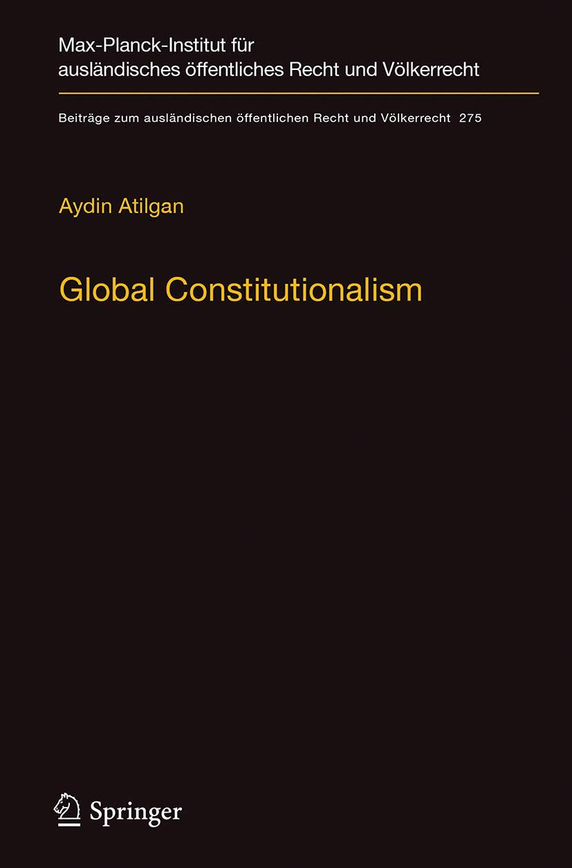 Global Constitutionalism: A Sociolegal Perspective (Beitrge zum auslndischen ffentlichen Recht und Vlkerrecht, 275),Used