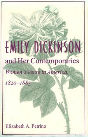 Emily Dickinson And Her Contemporaries: Women'S Verse In America, 18201885,Used
