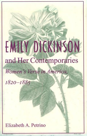 Emily Dickinson And Her Contemporaries: Women'S Verse In America, 18201885,Used