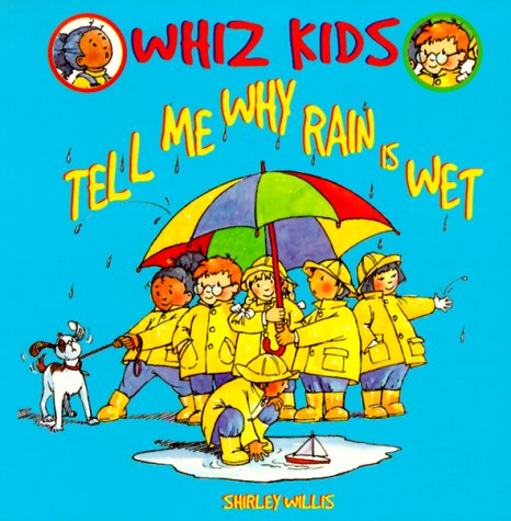 Tell Me Why Rain Is Wet (Whiz Kids),Used