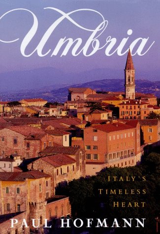 The Umbria: Italy'S Timeless Heart,Used