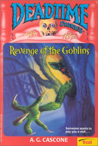 Revenge of the Goblins (Deadtime Stories, 5),Used