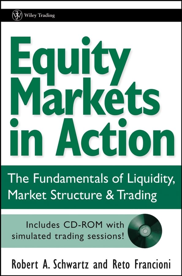 Equity Markets In Action: The Fundamentals Of Liquidity, Market Structure & Trading + Cd,New