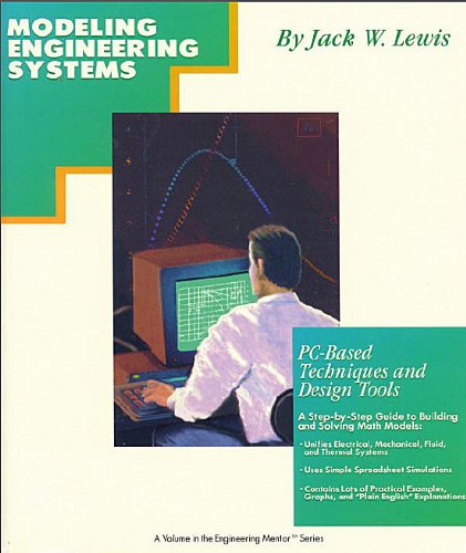 Modeling Engineering Systems: PCBased Techniques and Design Tools (Engineering Mentor Series),Used
