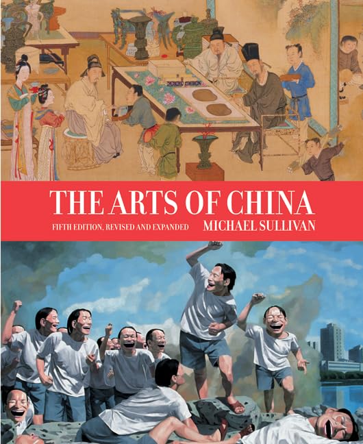 The Arts of China, 5th Revised & enlarged Edition,Used