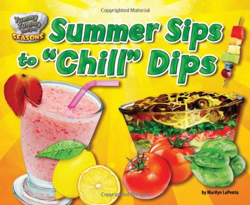 Summer Sips To Chill Dips (Yummy Tummy Recipes: Seasons),Used