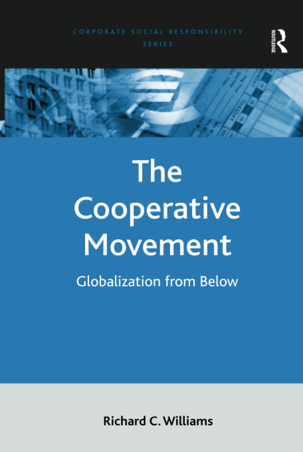 The Cooperative Movement (Corporate Social Responsibility Series),New