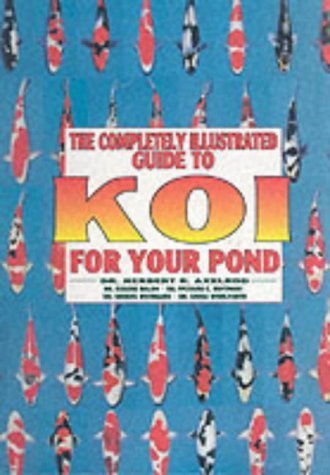 The Completely Illustrated Guide to Koi for Your Pond,New