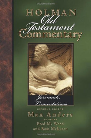 Jeremiah, Lamentations (Volume 16) (Holman Old Testament Commentary),Used