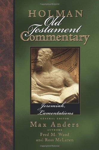 Jeremiah, Lamentations (Volume 16) (Holman Old Testament Commentary),Used