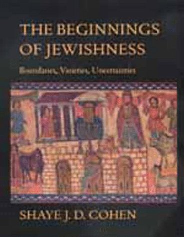 The Beginnings of Jewishness: Boundaries, Varieties, Uncertainties,Used