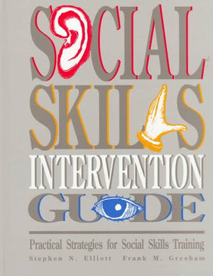 Social Skill Intervention Guide: Practical Strategies for Social Skills Training,Used