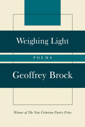 Weighing Light: Poems (New Criterion Series),Used