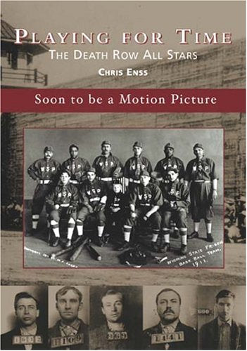Playing for Time: The Death Row All Stars (Images of Baseball: Wyoming),Used