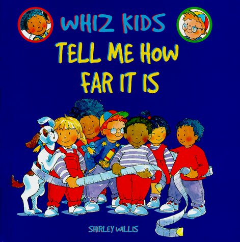Tell Me How Far It Is (Whiz Kids Series),Used