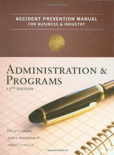 Accident Prevention Manual For Business & Industry: Administration And Programs, 13Th Edition-used