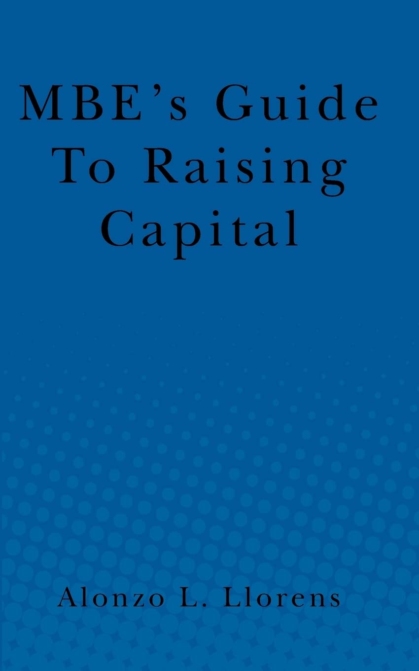 Mbe'S Guide To Raising Capital,Used
