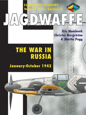 Jadgwaffe: The War In Russia January  October 1942 (Luftwaffe Colours, Vol. 3, Section 4)
