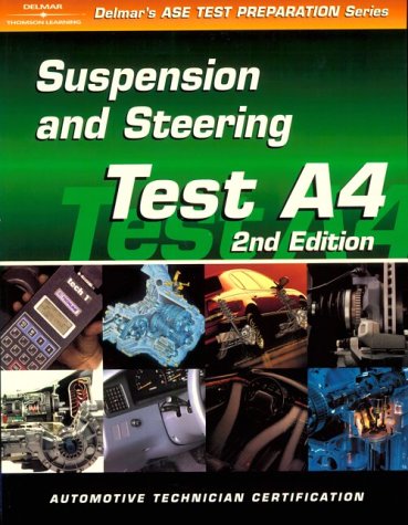 Ase Test Prep Series  Automobile (A4): Automotive Suspension And Steering (Delmar Learning'S Ase Test Prep Series),Used