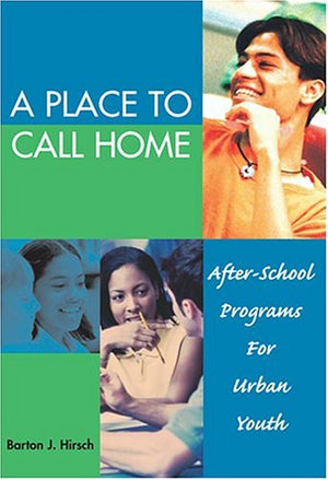 A Place To Call Home: AfterSchool Programs For Urban Youth,Used