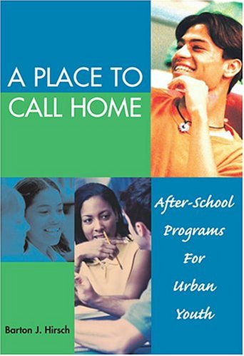 A Place To Call Home: AfterSchool Programs For Urban Youth,Used