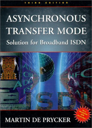Asynchronous Transfer Mode: Solution for Broadband ISDN (3rd Edition),Used