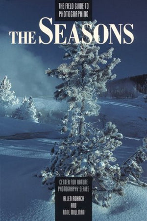 Field Guide to Photographing the Seasons (Center for Nature Photography Series),Used