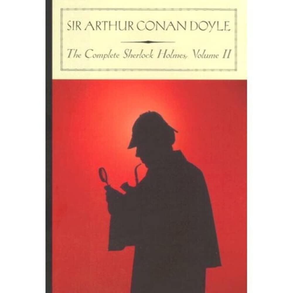 The Complete Sherlock Holmes, Vol. 2,Used