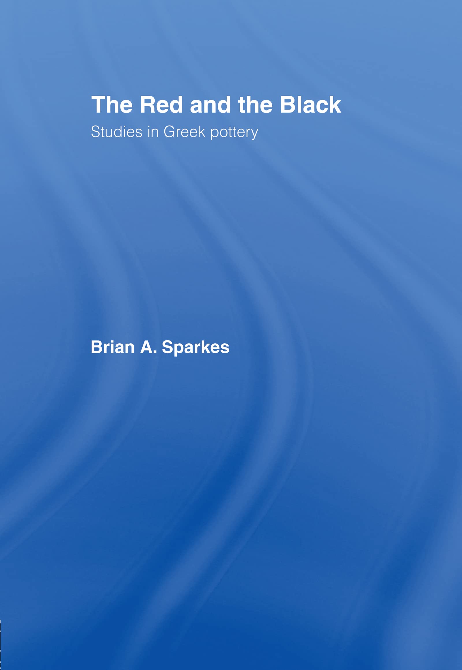 The Red and the Black: Studies in Greek Pottery,Used